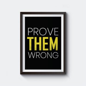 Prove them Wrong | Motivational | A3 & A4 Size