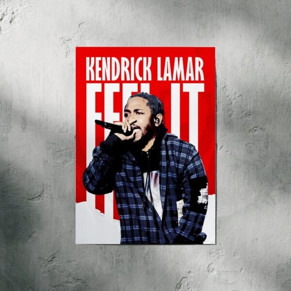 Feel It – Kendrick Lamar | Entertainment | A3 & A4 Size - Image 2