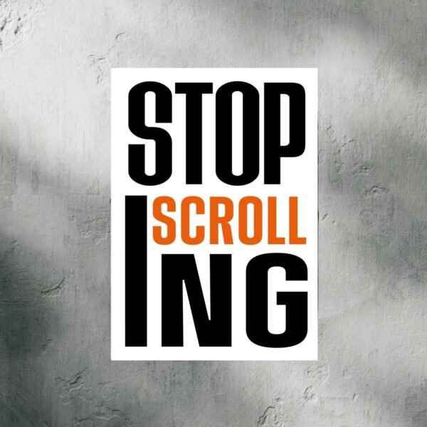 Stop Scrolling | Motivation | A3 & A4 Size - Image 2