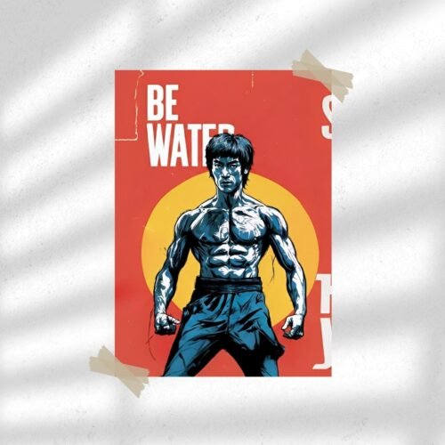 Be Water | Motivation Poster | Wall Poster