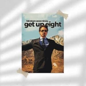 Fall Down Seven Times, Get Up Eight - Iron Man | Movie & Moviational Poster | Wall Poster